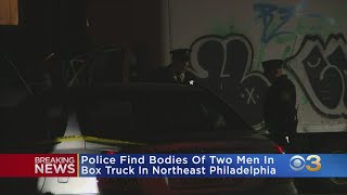 Police Find Bodies Of 2 Men In Box Truck In Northeast Philadelphia
