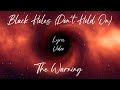 Black Holes (Don't Hold On) - The Warning (Lyric Video)