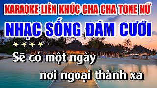 Karaoke Liên Khúc Nhạc Sống Đám Cưới Cha Cha Cha Tone Nữ  | Hát Hết Được Là Lấy Được Chồng !