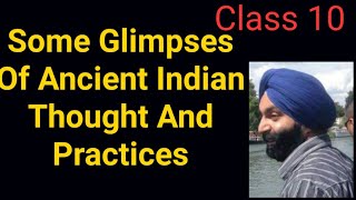 Class 10, Some Glimpses Of Ancient Indian Thought And Practices