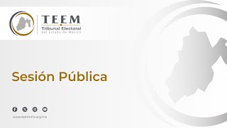 Sesión Pública No. 45 del Pleno del TEEM