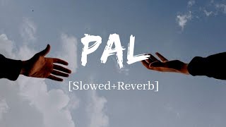 Pal - Arijit Singh \u0026 Shreya Ghoshal  jalebi Song | Slowed and Reverb Lofi Mix