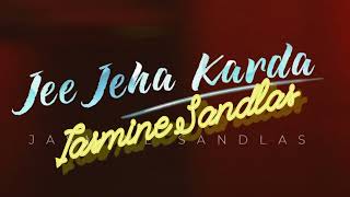 Jee Jeha karda | Jasmine Sandlas | Official music | latest Punjabi song 2022