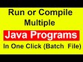 How to compile or Run multiple java programs in one click