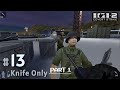 #13 - Knife Only - Part 1 With David Jones Rank  ||  IGI 2