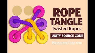 rope tangle twisted ropes unity sourcecode Unity Source Code – Buy & Reskin at Playsourcecode.com