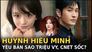 Huỳnh Hiểu Minh yêu bản sao Triệu Vy, Cnet sốc?