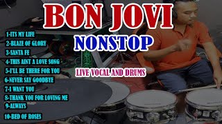 BON JOVI NONSTOP LIVE DRUM AND VOCAL