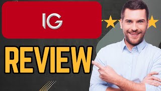 IG Forex Broker Review | All you Need to Know !