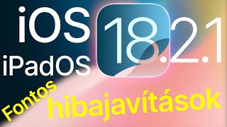 iOS 18.2.1 - Az év első iOS frissítése (+iPadOS)