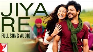 Jiya Re - Full Song Audio |J ab Tak Hai Jaan | Neeti Mohan | A.R. Rahman | ShahRukh Khan | Anushka S