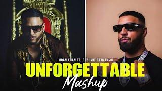 Unforgettable Mashup - Imran Khan Ft. DJ Sumit Rajwanshi | Official Music | SJ Music