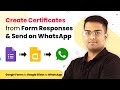 Google Forms to Google Slides - Create Certificates from Form Responses & Send on WhatsApp