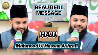 Beautiful status video about Hajj | Mahmood Ul Hassan Ashrafi | #hajj #2023 #status #message #haram