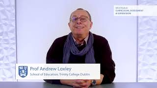 Curriculum, Assessment \u0026 Supervision, Prof. Andrew Loxley