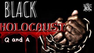 The Israelites: Q \u0026 A | The Black Holocaust