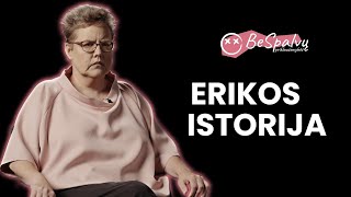 BE SPALVŲ: Erikos priklausomybės istorija