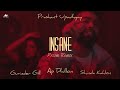 INSANE - AP DHILLON | GURINDER GILL | SHINDA KAHLON | GMINXR | PRASHANT UPADHYAY | PRISM REMIX