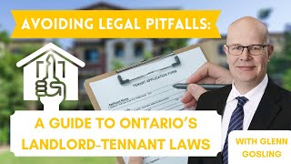 Avoiding Legal Pitfalls: Glenn Gosling's Guide to Ontario's Landlord-Tenant Laws