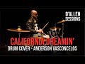 California Dreamin' (Drum Cover) - Anderson Vasconcelos