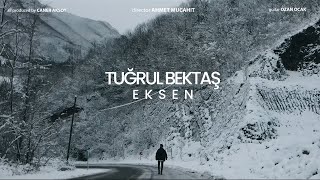 Tuğrul Bektaş - EKSEN (Official Music Video)