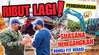 ASTAGA RIBUT LAGI🙈‼️ADU MULUT SUASANA MENEGANGKAN PEMBONGKARAN BANGLI PJT BEKASI O/ WARGA YG PROTES