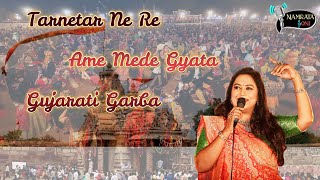 Tarnetar Ne Re Ame Mede Gyata | Gujarati Old Garba Non Stop | Garba Songs Gujarati | Namrata Soni