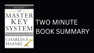 The Master Key System by Charles F. Haanel Book Summary