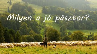 Milyen a jó pásztor? (10) - Jézus áldozata és a mienk