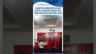Sekjen PDIP  Sebut Pencopotan Foto Jokowi Banyak Terjadi di Kantor DPD PDIP: Tak Jalankan Konstitusi