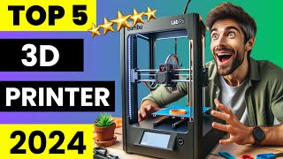 Top 5 Best 3D Printer 2024 | Must Buy These Best 3D Printers 2024