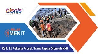 Keji, 31 Pekerja Proyek Trans Papua Dibunuh KKB