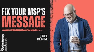 MSP Marketing Made Easy with Joel Benge