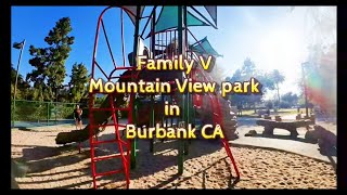 Mountain View park Burbank CA, playground, Kids, kids video