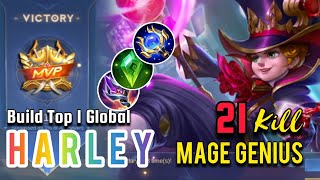 21 Kills !! Killing Machine HARLEY Martial Genius !! Build Top 1 Global Harley ~ MLBB