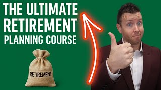 Complete Retirement Plan Guide 3 Hour Masterclass