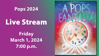 Pops 2024 - A POPS FANTASIA!