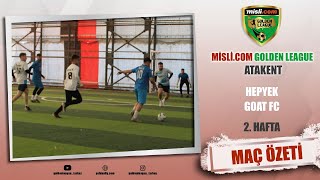 Misli.com Golden League Atakent Premier | Goat FC - Hepyek / Maç Özeti