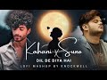Kahani Suno x Dil De Diya Hai (LoFi Mashup By @Knockwell) | Kaifi Khalil | Vishal Mishra | Lyrical
