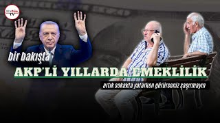 Bir Bakışta: AKP'li Yıllarda Emeklilik... I \