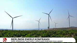 Azərbaycan yaşıl enerji ilə bağlı hədəflərini problemsiz və fasiləsiz reallaşdıran ölkələrdəndir