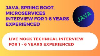 LIVE Mock Interview for 1 to 6 years experience | Java | Spring Boot | Microservices