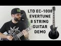 This 8 String Guitar Never Goes Out Of Tune! LTD EC-1008 Evertune Demo & Review