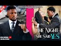 THE NIGHT SHE SAID YES - MAURICE SAM, CHIOMA NWAOHA, TOOSWEET ANNAN - LATEST NOLLYWOOD MOVIE 2024