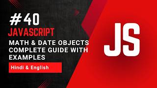 Math & Date Objects in JavaScript | Complete Guide with Examples | JavaScript Math & Date