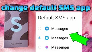 how to change default SMS app for Samsung Galaxy S22 ultra