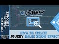 jQuery Tutorial For Beginners: How To Create jQuery Image Zoom Effect