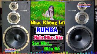 Tuyệt Phẩm Nhạc Rumba Không Lời - Nghe Nhạc Này Quá Hay Say Như Điếu Đổ - Organ Anh Quân