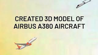 Design and Simulation of Airbus-A380 Aircraft in OpenVSP (Avishkar 2020-Problem Statement)