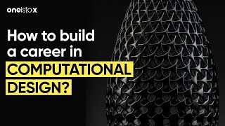 Expert Talks | How to build a career in Computational Design?